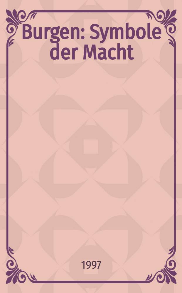 Burgen : Symbole der Macht : ein neues Bild der mittelalterlichen Burg = Крепости