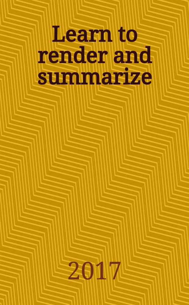 Learn to render and summarize : практикум
