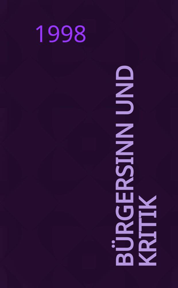 B&uuml;rgersinn und Kritik : Festschrift f&uuml;r Udo Bermbach zum 60. Geburtstag = Гражданственность и критика