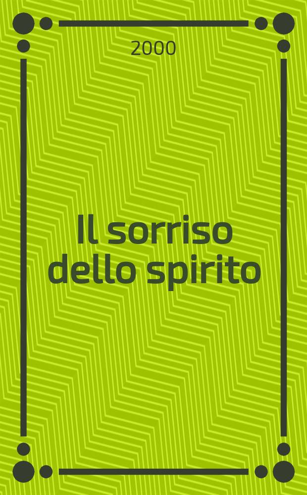 Il sorriso dello spirito : riso e comicit&agrave; nella cultura religiosa dell'Occidente = Улыбка духа