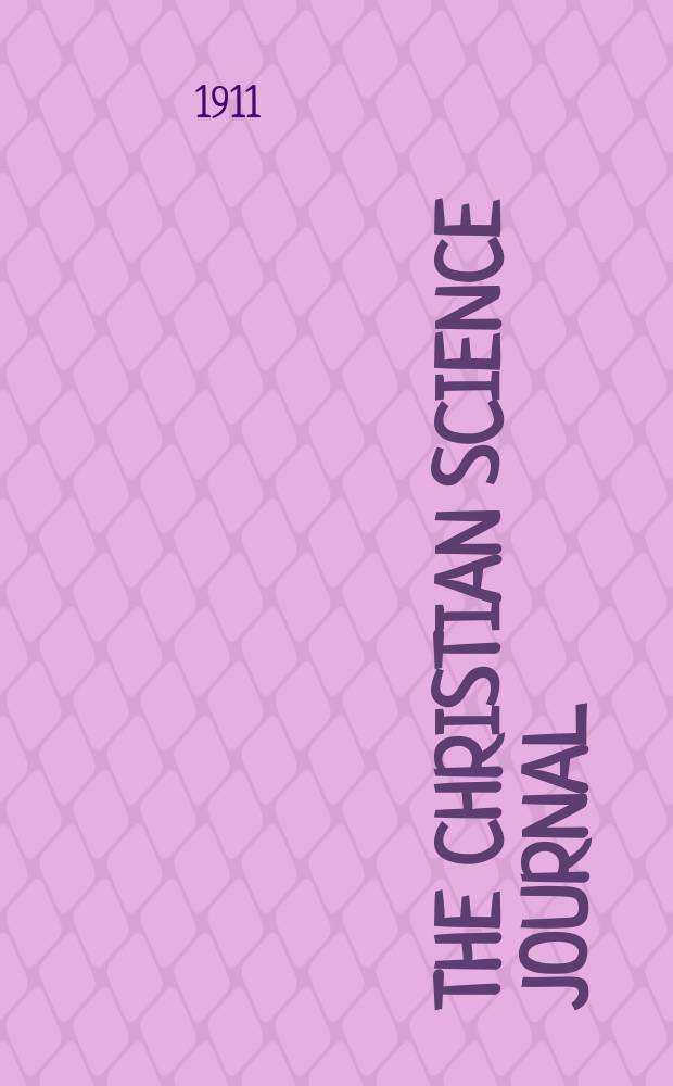 The Christian science journal : official organ of the First Church of Christ, scientist, in Boston, Massachusets. Vol. 28, № 12