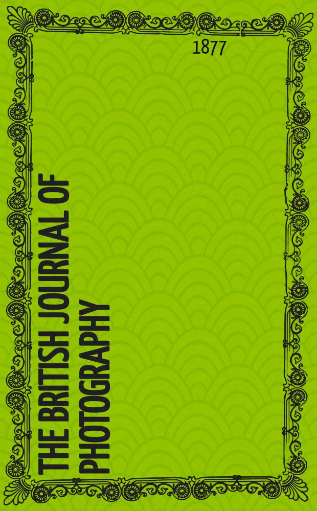 The British journal of photography : the recognised organ of professional and amateur photographers published weekly. Vol. 24, № 880