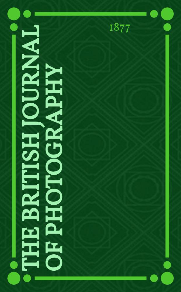 The British journal of photography : the recognised organ of professional and amateur photographers published weekly. Vol. 24, № 881