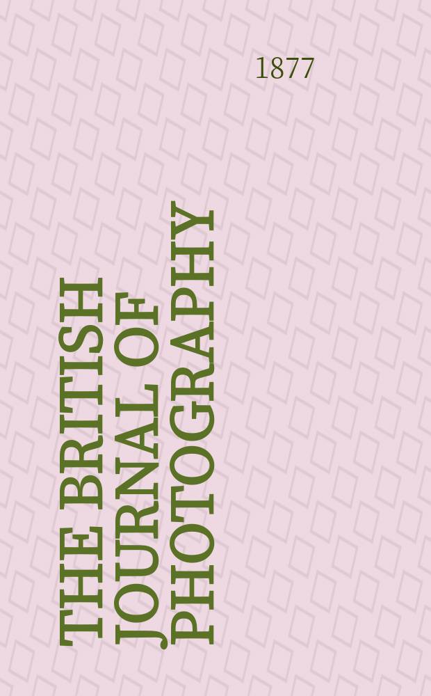 The British journal of photography : the recognised organ of professional and amateur photographers published weekly. Vol. 24, № 890