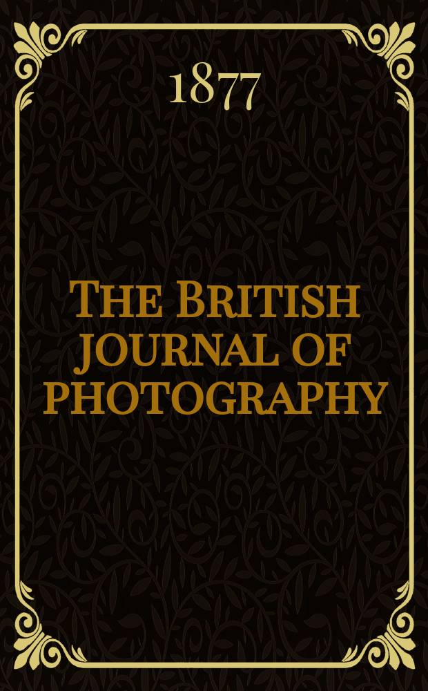 The British journal of photography : the recognised organ of professional and amateur photographers published weekly. Vol. 24, № 915