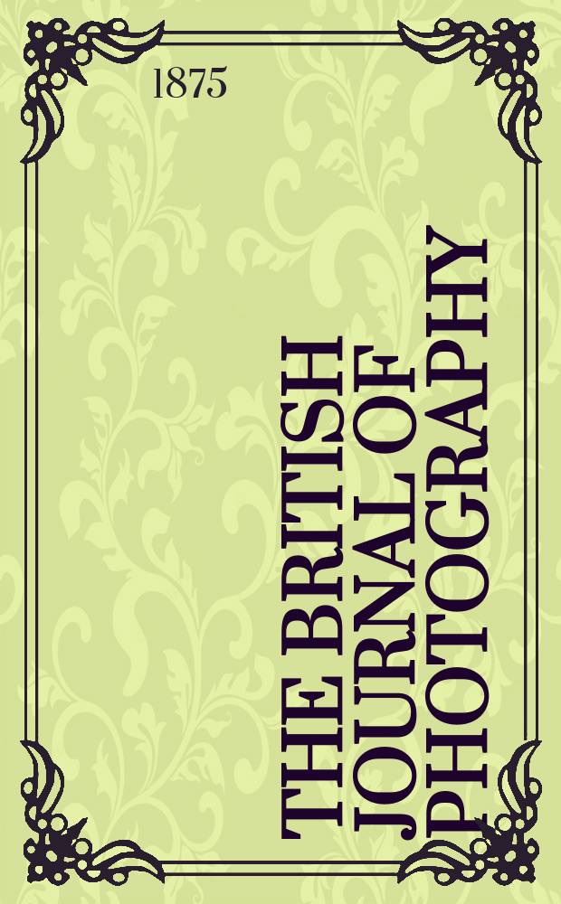 The British journal of photography : the recognised organ of professional and amateur photographers published weekly. Vol. 22, № 815