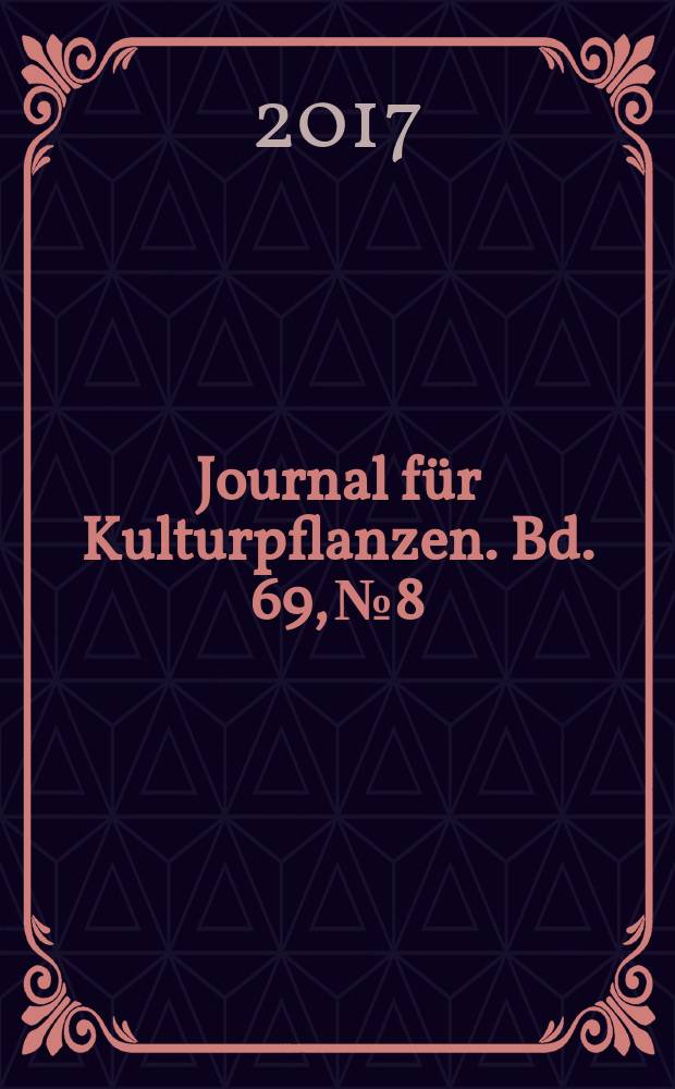 Journal für Kulturpflanzen. Bd. 69, № 8
