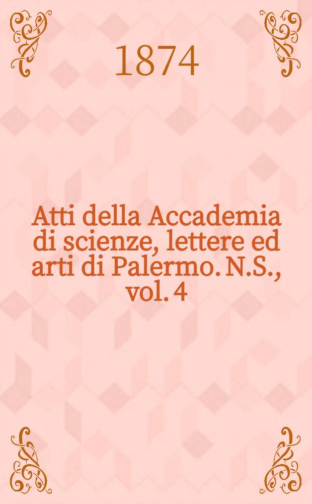 Atti della Accademia di scienze, lettere ed arti di Palermo. N.S., vol. 4