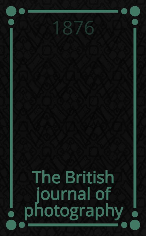 The British journal of photography : the recognised organ of professional and amateur photographers published weekly. Vol. 23, № 862