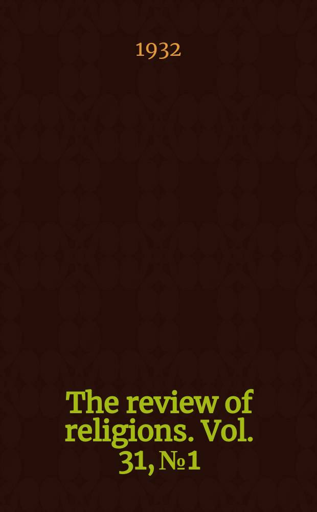 The review of religions. Vol. 31, № 1
