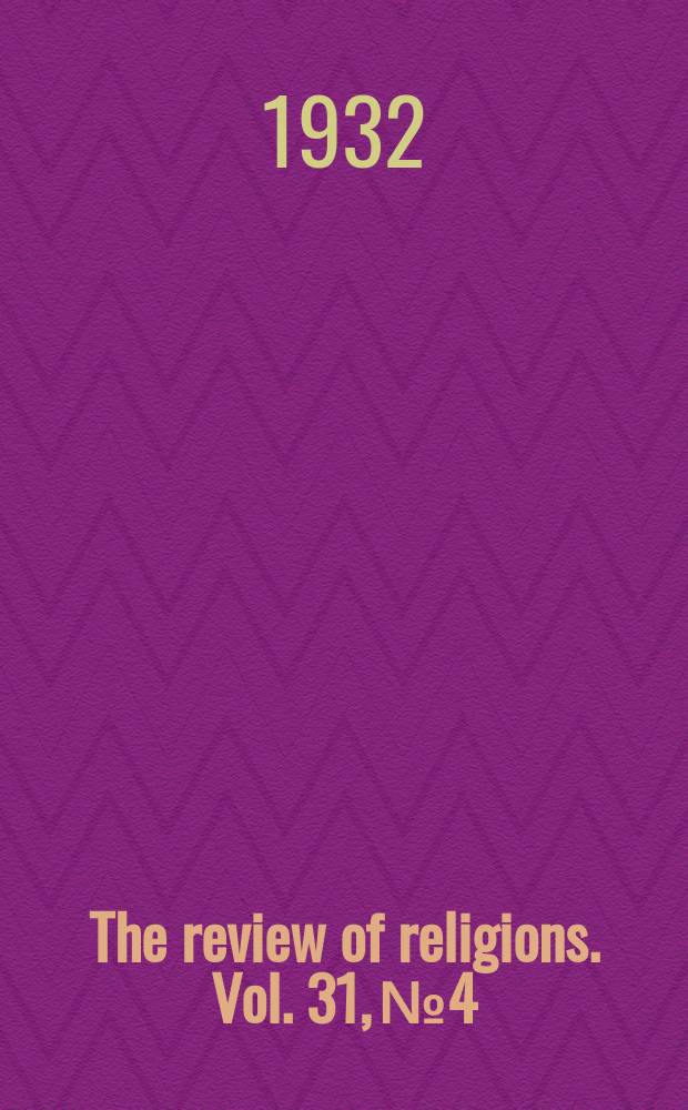 The review of religions. Vol. 31, № 4