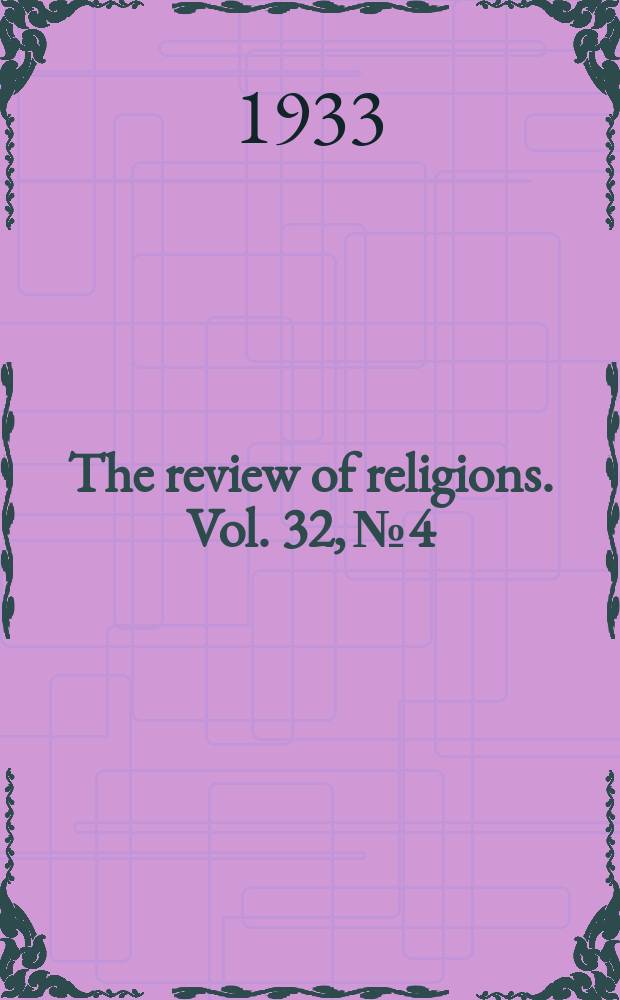 The review of religions. Vol. 32, № 4