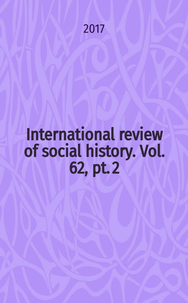 International review of social history. Vol. 62, pt. 2
