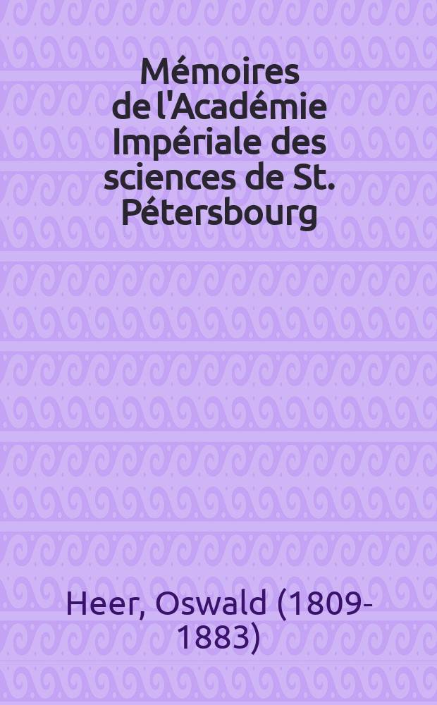 Mémoires de l'Académie Impériale des sciences de St. Pétersbourg : avec l'histoire de l'Academie. Sér. 7, t. 25, № 6 : Beiträge zur fossilen Flora Sibiriens und des Amurlandes = Ископаемая флора Сибири и земель Амура