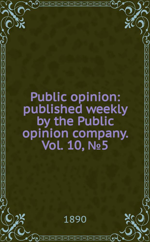 Public opinion : published weekly by the Public opinion company. Vol. 10, № 5 (239)