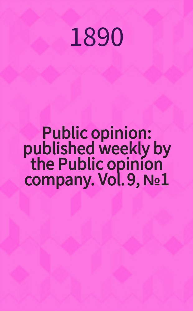 Public opinion : published weekly by the Public opinion company. Vol. 9, № 1 (209)