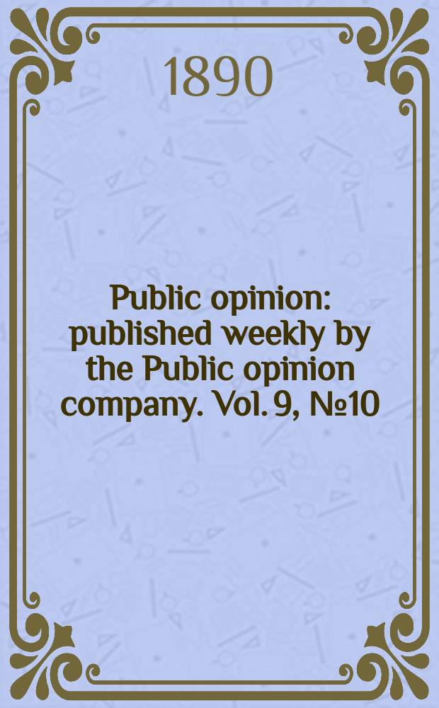 Public opinion : published weekly by the Public opinion company. Vol. 9, № 10 (218)