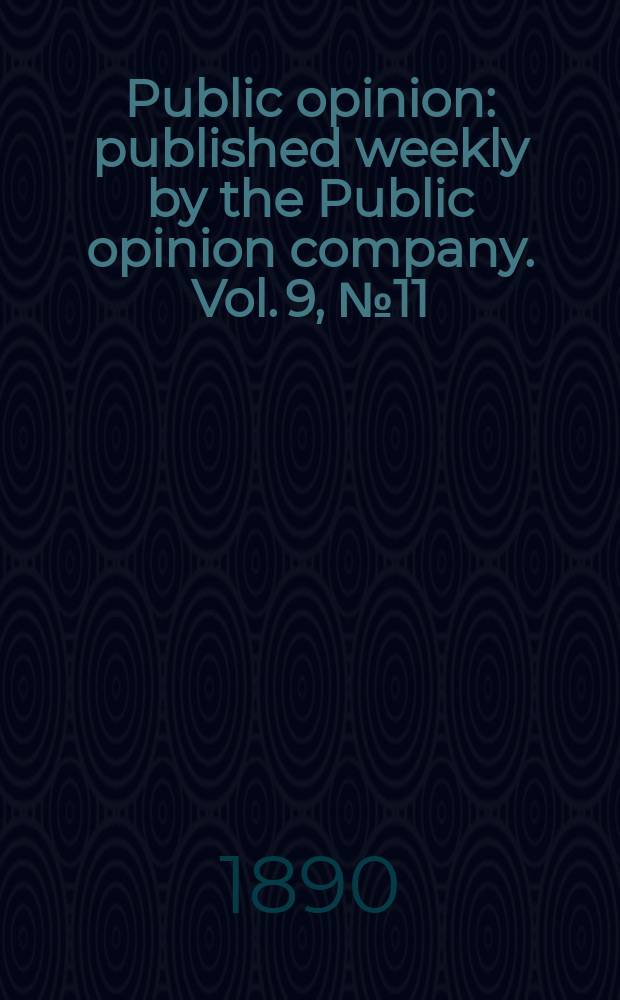 Public opinion : published weekly by the Public opinion company. Vol. 9, № 11 (219)