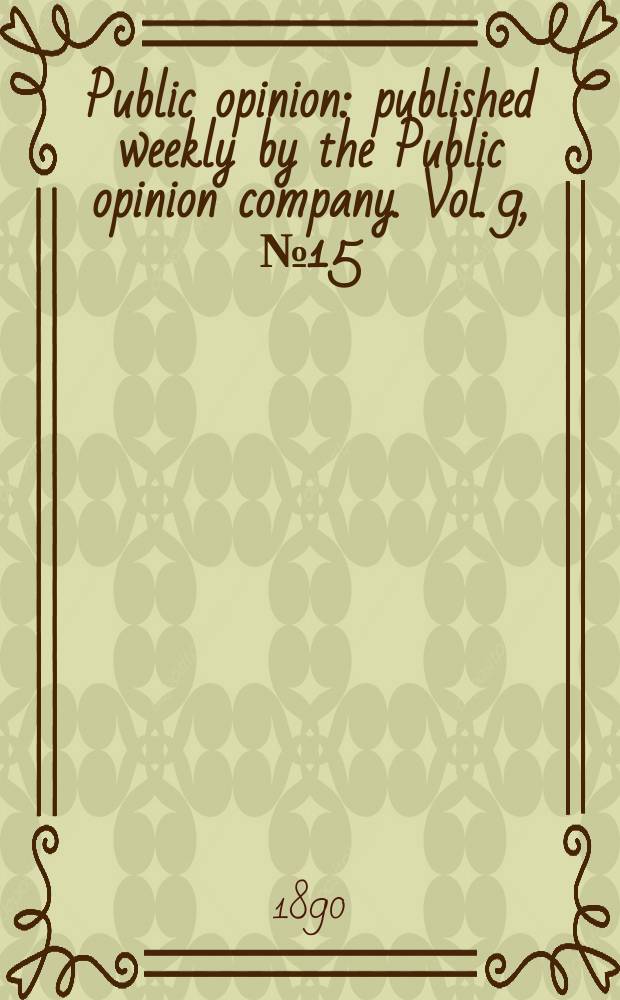 Public opinion : published weekly by the Public opinion company. Vol. 9, № 15 (223)