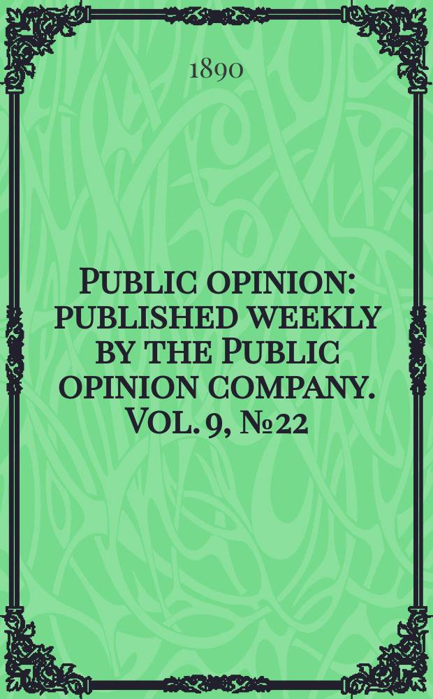 Public opinion : published weekly by the Public opinion company. Vol. 9, № 22 (230)