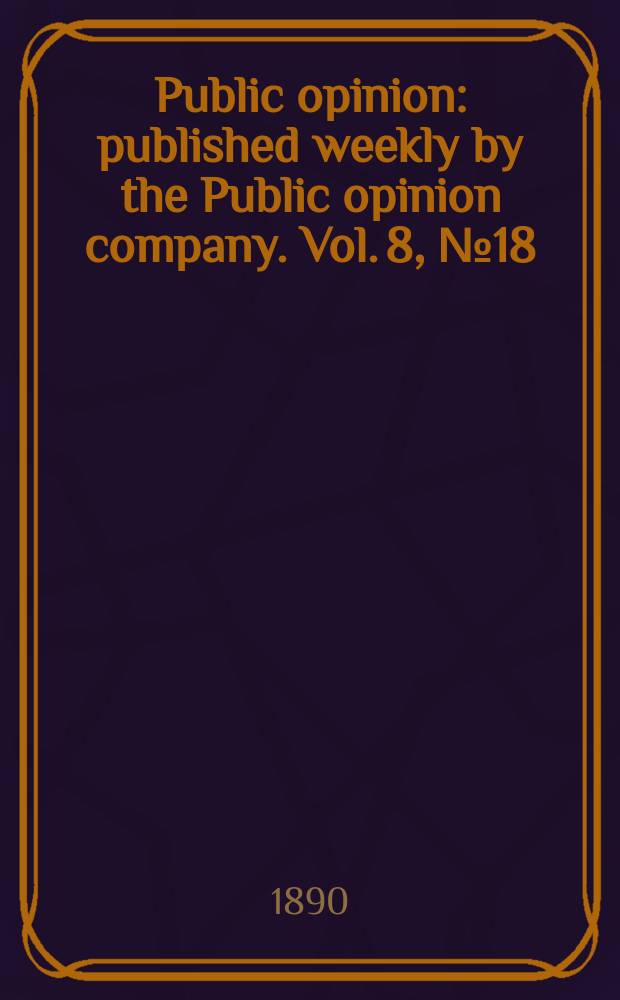 Public opinion : published weekly by the Public opinion company. Vol. 8, № 18 (200)