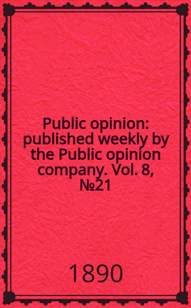 Public opinion : published weekly by the Public opinion company. Vol. 8, № 21 (203)