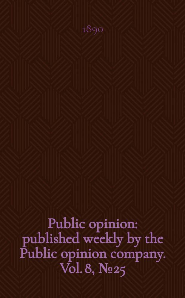 Public opinion : published weekly by the Public opinion company. Vol. 8, № 25 (207)