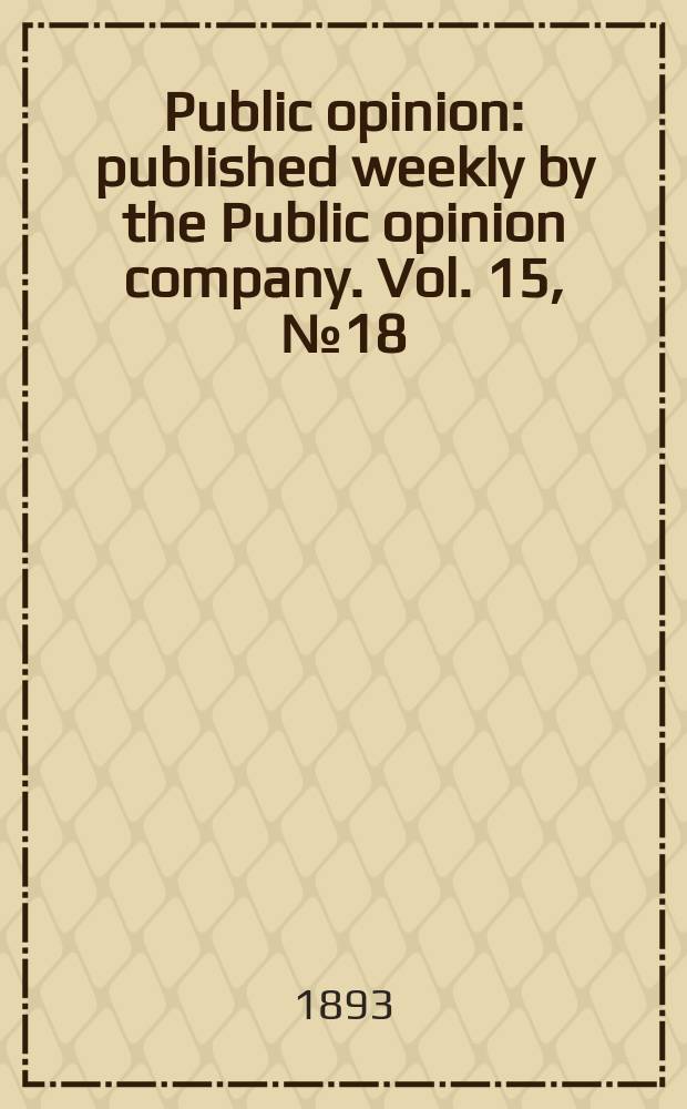 Public opinion : published weekly by the Public opinion company. Vol. 15, № 18 (382)