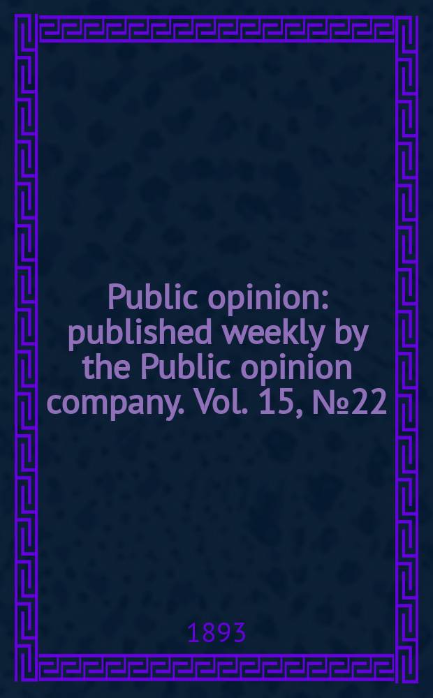 Public opinion : published weekly by the Public opinion company. Vol. 15, № 22 (386)