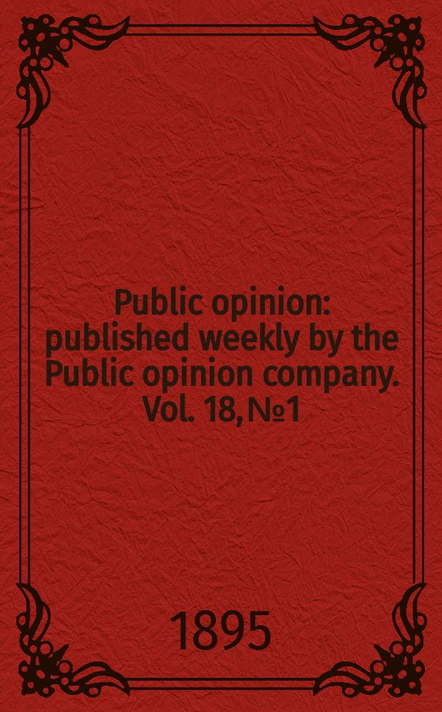 Public opinion : published weekly by the Public opinion company. Vol. 18, № 1