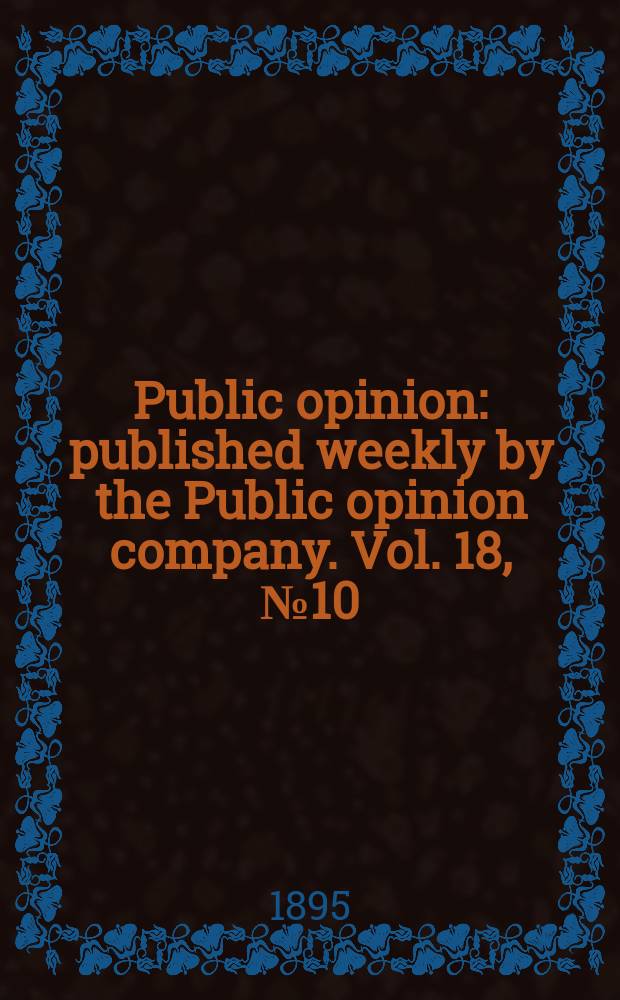 Public opinion : published weekly by the Public opinion company. Vol. 18, № 10
