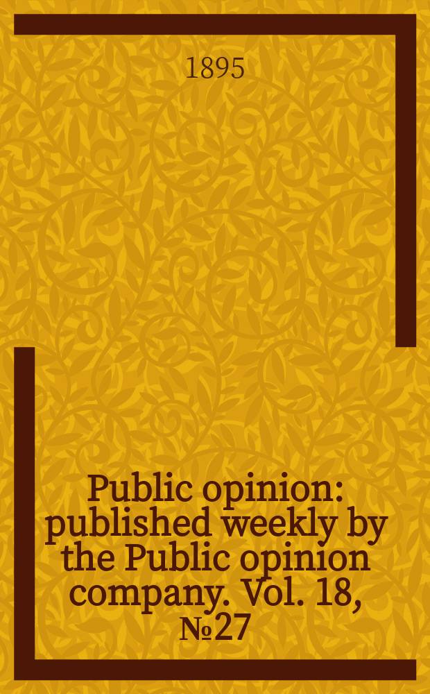 Public opinion : published weekly by the Public opinion company. Vol. 18, № 27