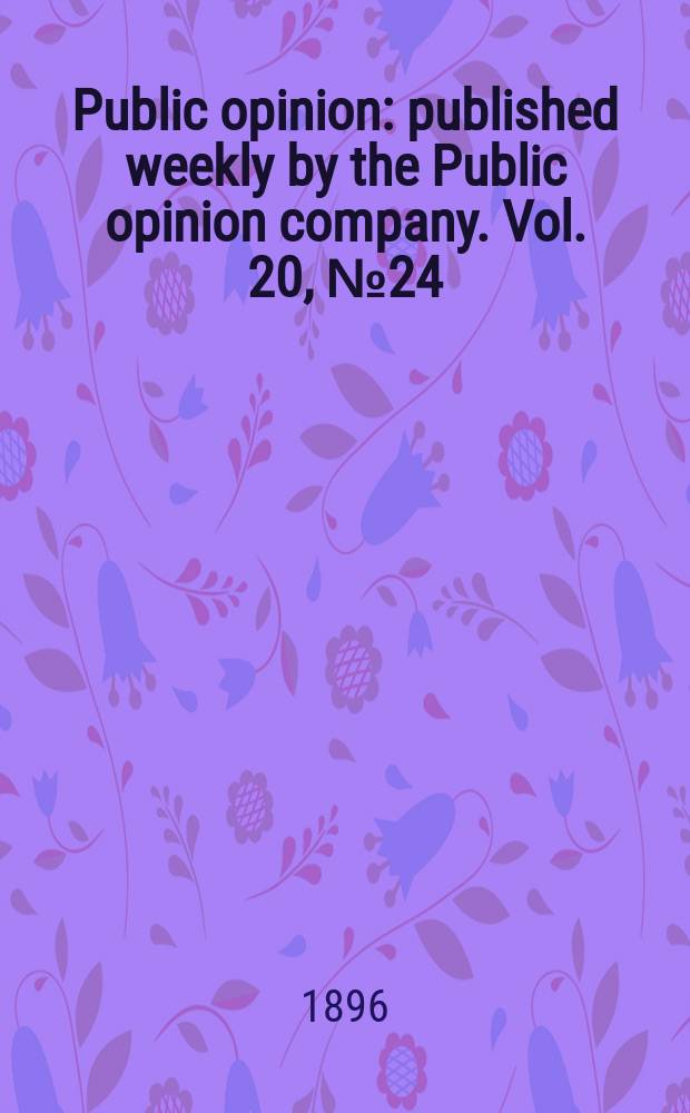 Public opinion : published weekly by the Public opinion company. Vol. 20, № 24