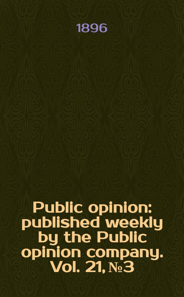 Public opinion : published weekly by the Public opinion company. Vol. 21, № 3