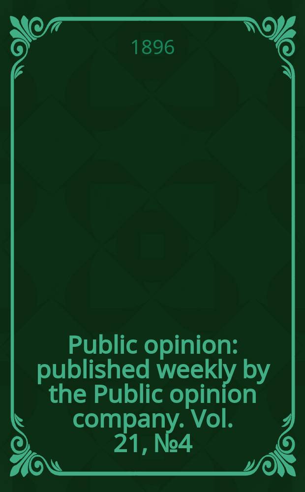 Public opinion : published weekly by the Public opinion company. Vol. 21, № 4