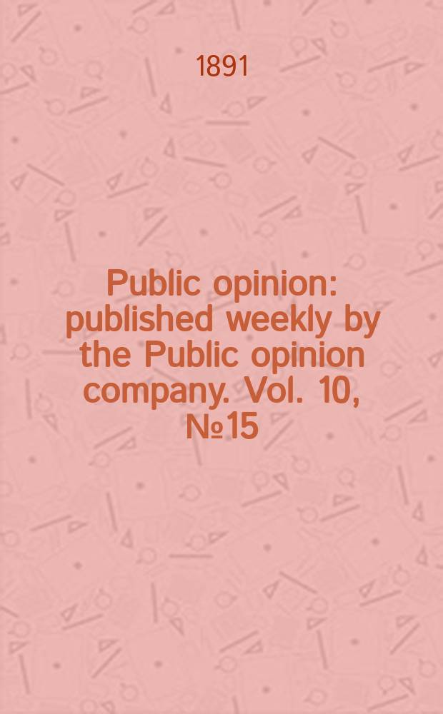 Public opinion : published weekly by the Public opinion company. Vol. 10, № 15 (249)