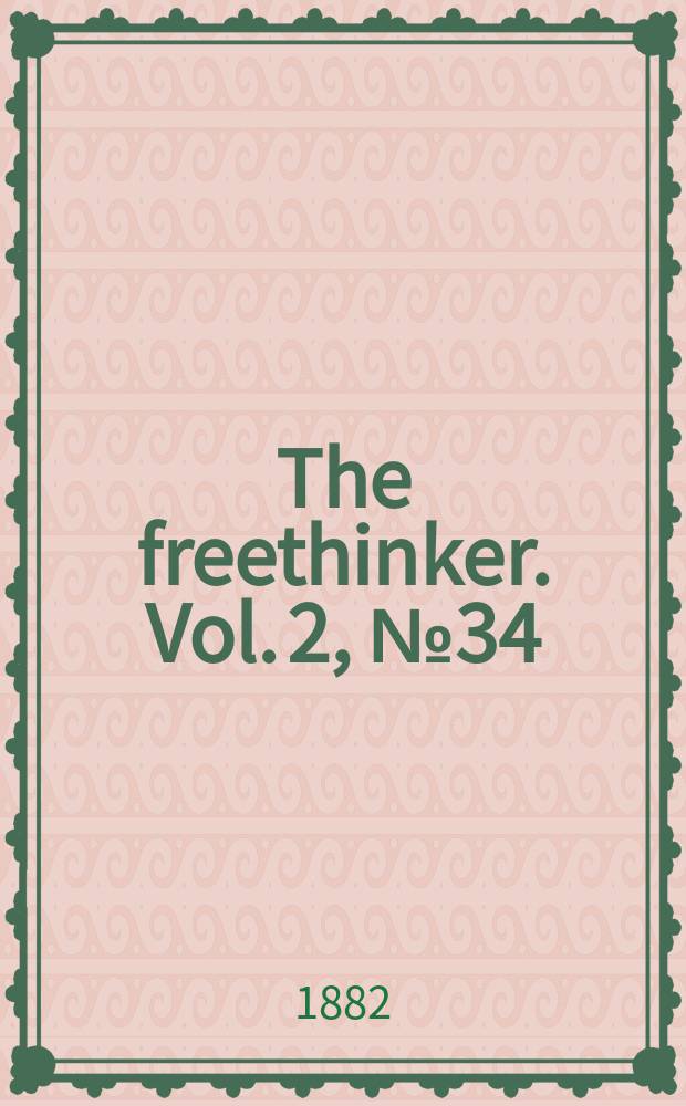 The freethinker. Vol. 2, № 34 (54)