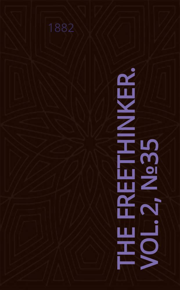 The freethinker. Vol. 2, № 35 (55)