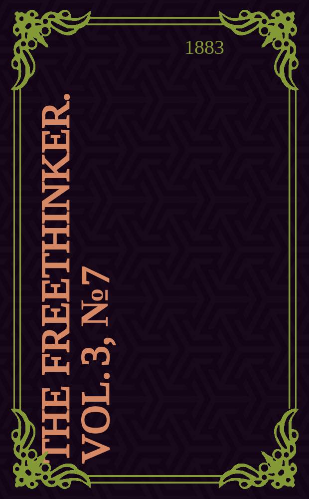 The freethinker. Vol. 3, № 7 (80)