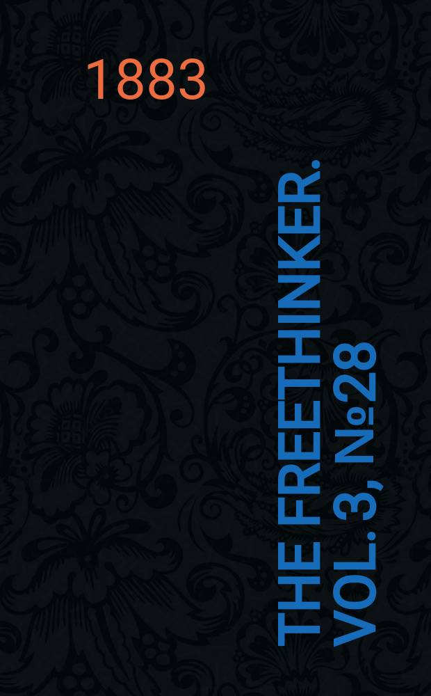 The freethinker. Vol. 3, № 28 (101)