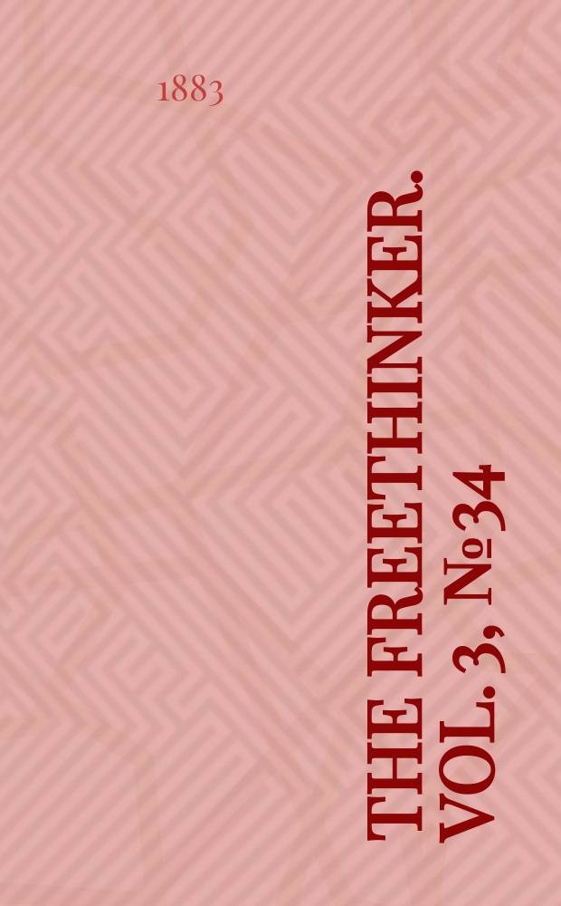 The freethinker. Vol. 3, № 34 (107)