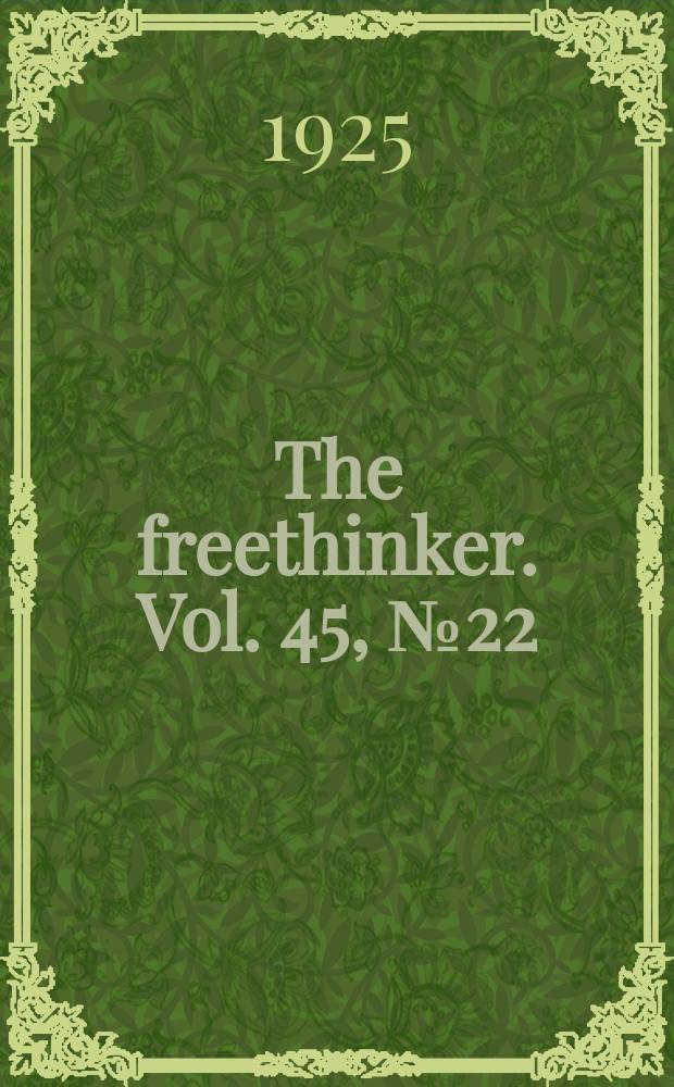The freethinker. Vol. 45, № 22