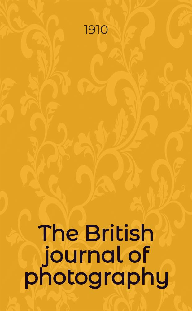 The British journal of photography : the recognised organ of professional and amateur photographers published weekly. Vol. 57, № 2595