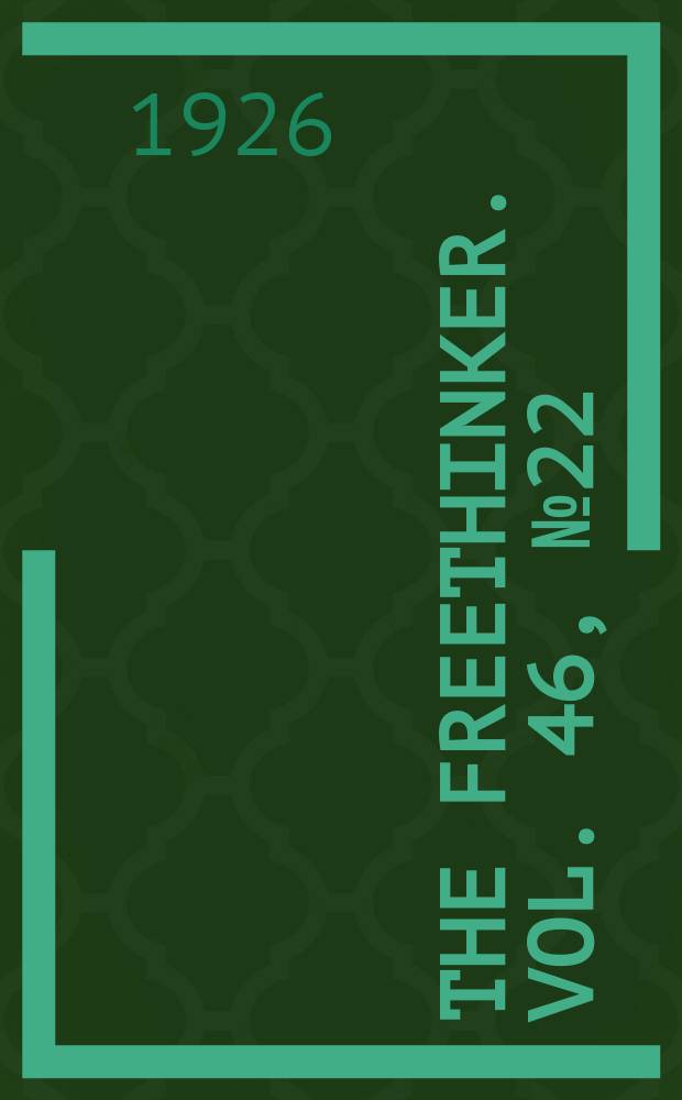 The freethinker. Vol. 46, № 22