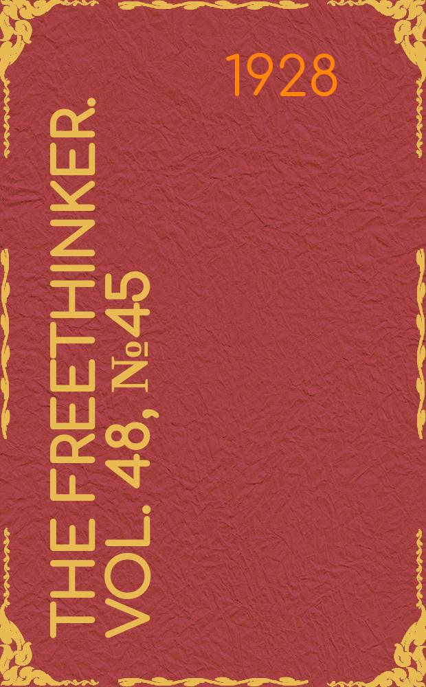The freethinker. Vol. 48, № 45