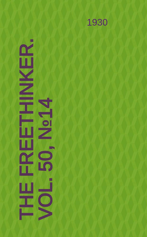 The freethinker. Vol. 50, № 14