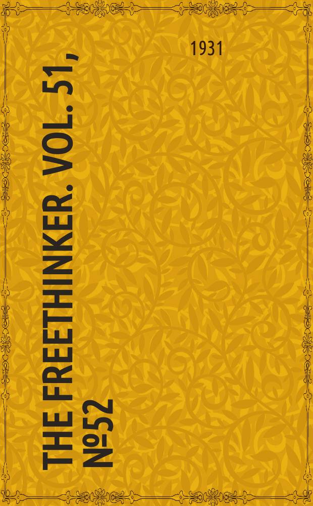 The freethinker. Vol. 51, № 52