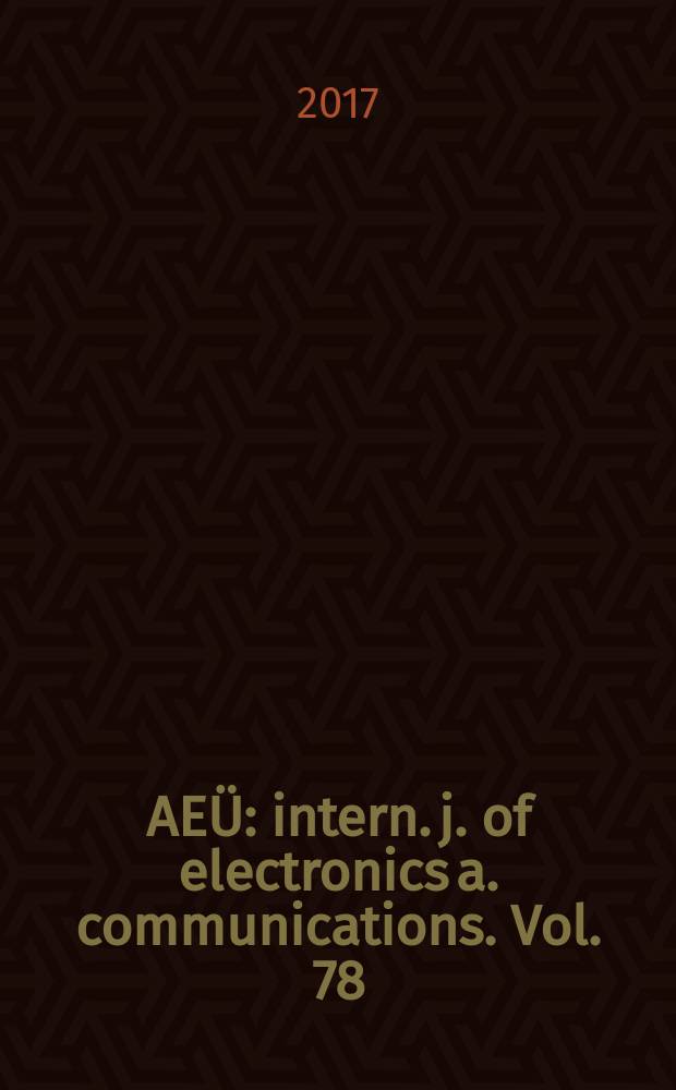 AEÜ : intern. j. of electronics a. communications. Vol. 78