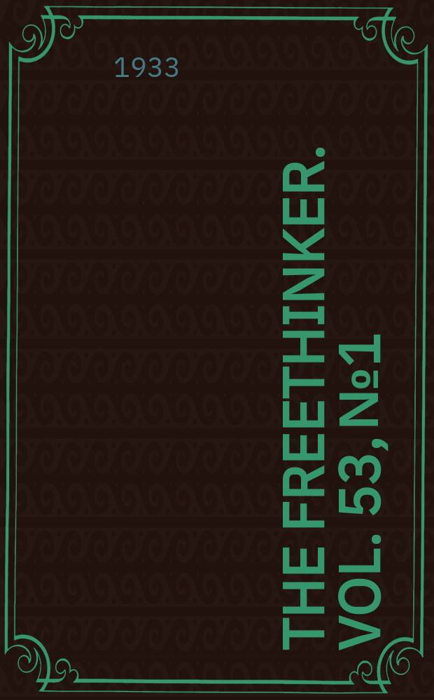 The freethinker. Vol. 53, № 1