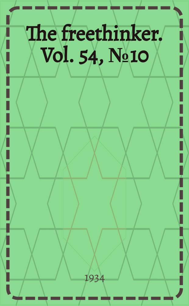 The freethinker. Vol. 54, № 10